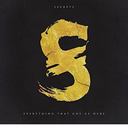 Secrets Everything That Got Us Here by Secrets (2015-12-11) cd