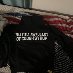 thats a awful lot of cough syrup hoodie