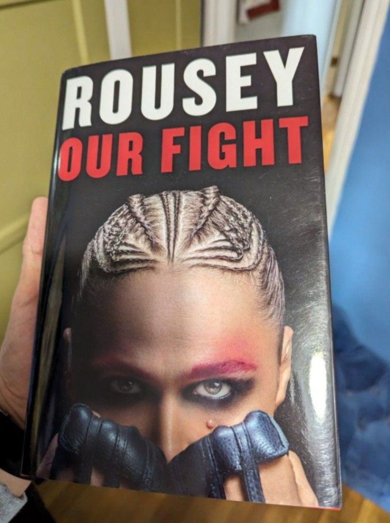 Ronda Rousey Wwe Ufc Autograph Signed OUR FIGHT Hardcover Book