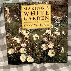 Making a white Garden by Joan Clifton. Rare book.