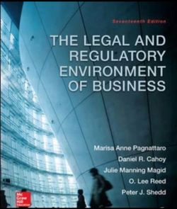 The Legal and Regulatory Environment of Business by Julie Manning Magid