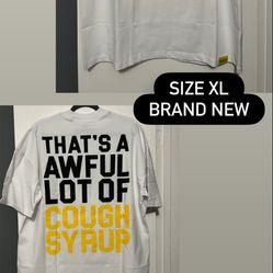 That’s A Awful Lot Of Cough Syrup Tee