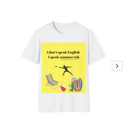 “I Speak Summer•ish” (Male Version) T-shirt
