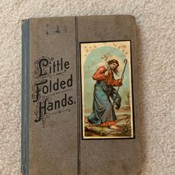Vintage LITTLE FOLDED HANDS PRAYERS FOR CHILDREN Book from 1928