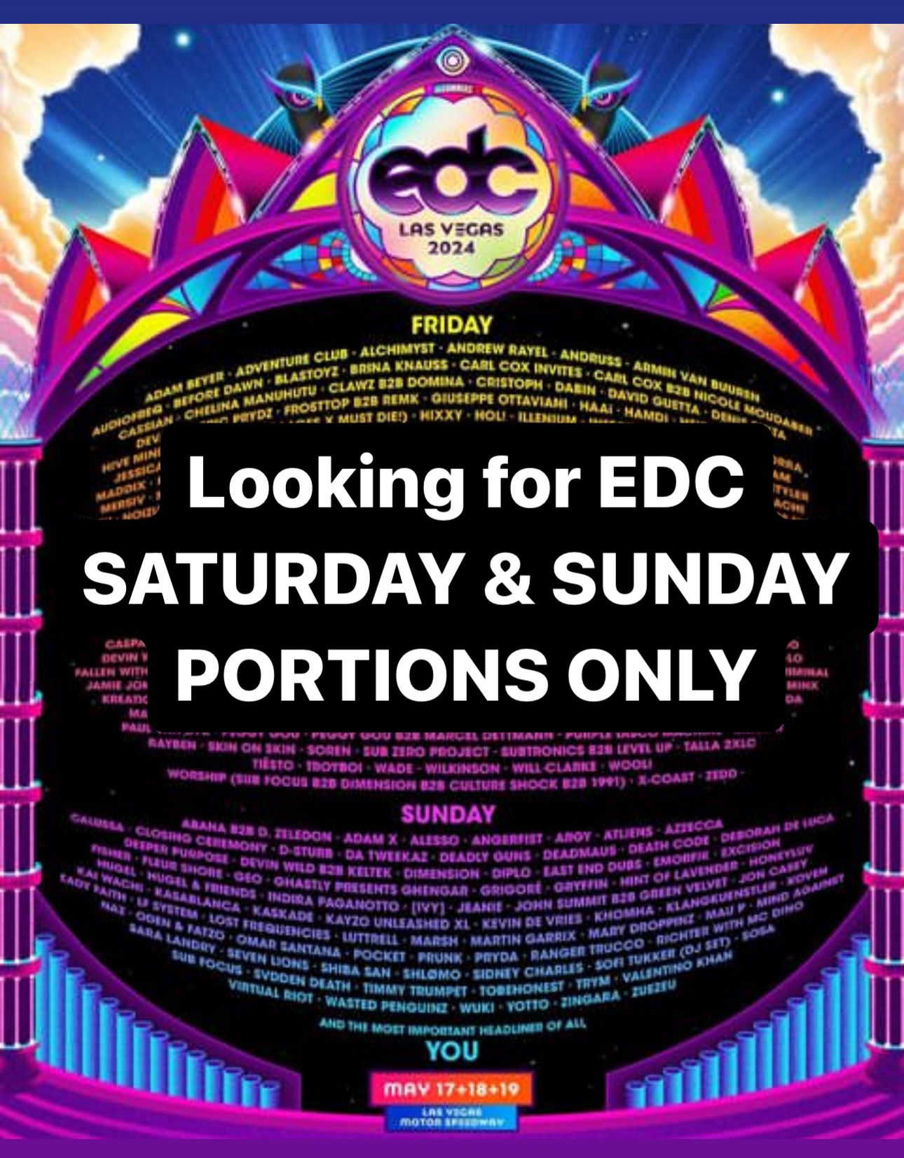 EDC SATURDAY & SUNDAY PORTIONS only