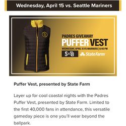 Padres vs Marines- Wednesday , April 15- Puffer Vest Jacket Giveaway