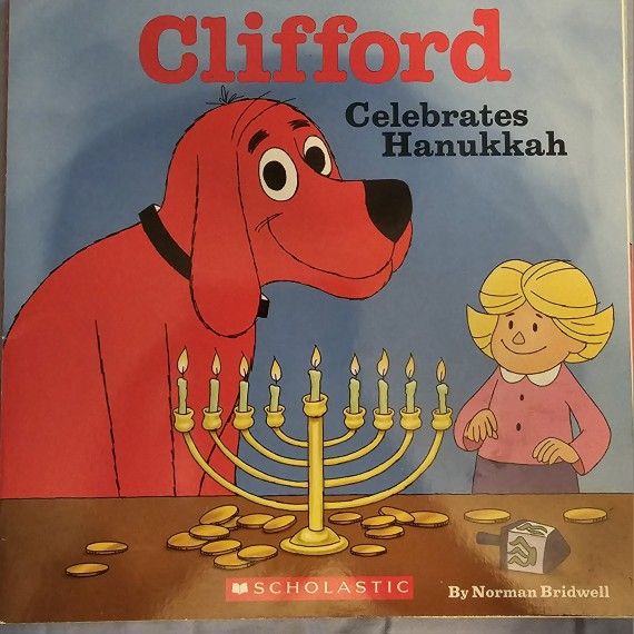 Clifford Celebrates Hanukkah by Norman Bridwell (2015 Picture Book)