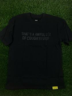 That’s a awful lot of cough syrup designer t shirt