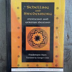 SCHELLING & SWEDENBORG: MYSTICISM & GERMAN IDEALISM Paperback Book by Friedemann Horn