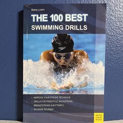 The 100 Best Swimming Drills & Swim Technique - Paperback Book -by Blythe Lucero