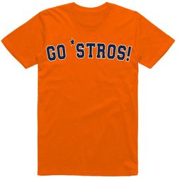 Houston Go Stros Astros Shirts