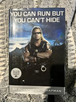 HAND SIGNED You Can Run But You Can't Hide by Duane Dog Chapman Hardcover Book