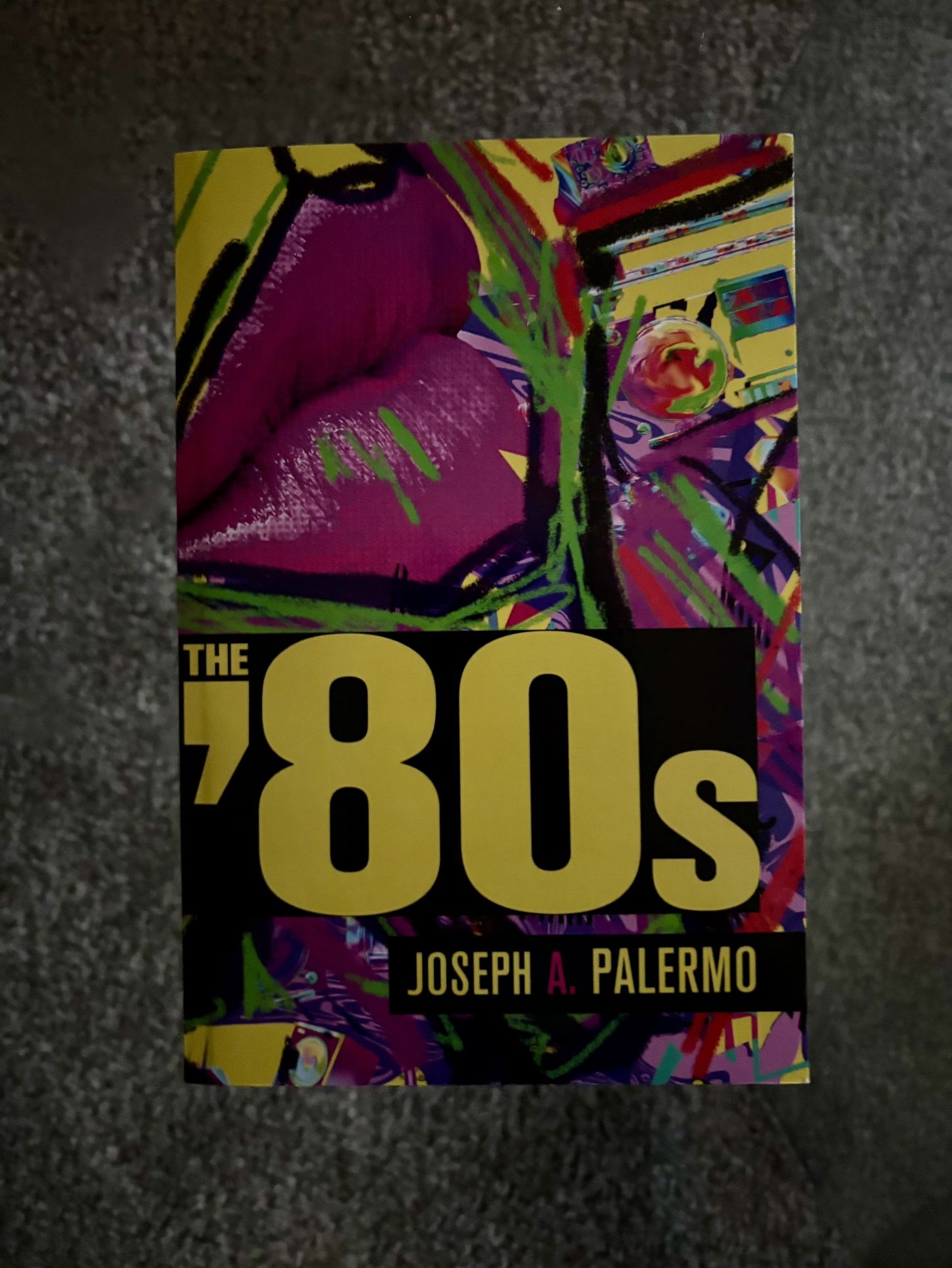 The Eighties Book- Joseph Palermo