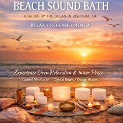 🌊 Sage & Sea Beach Sound Bath 🌿  Ventura, California