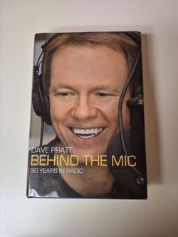 Dave Pratt Behind The Mic 30 Years In Radio book