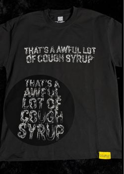 Cough Syrup Shirt