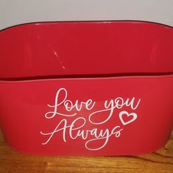 "Love You Always" (Valentine's Day) Red Plastic Bucket