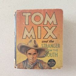 Vintage Book "Tom Mix and the Stranger from the South" 