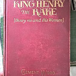 King Henry The Rake (Clement Wood - 1929) (ID:99140) HC 1929 327 pages