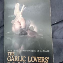 The Garlic Lovers Cookbook