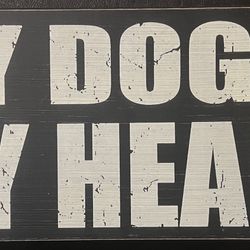 My Dog Is My Heart Sign 
