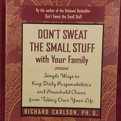 Dont Sweat The Small Stuff With Your Family/New