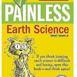 Barron's Painless Ser.: Painless Earth Science by Edward J. Denecke Jr....