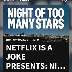 2x Netflix is a Joke - Night of Too Many Stars at the Hollywood Bowl May 7th (Terrance 2 Row 1026)