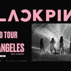 Blackpink Concert Tickets, Sofi Stadium, 7/12