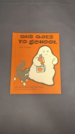 Gus Goes to School Jane Thayer 1982 Weekly Reader Hardcover Ghost Kids Book