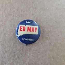 Vintage Edwin May US Congress Campaign Button 