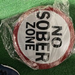 No Sober Zone Sign New