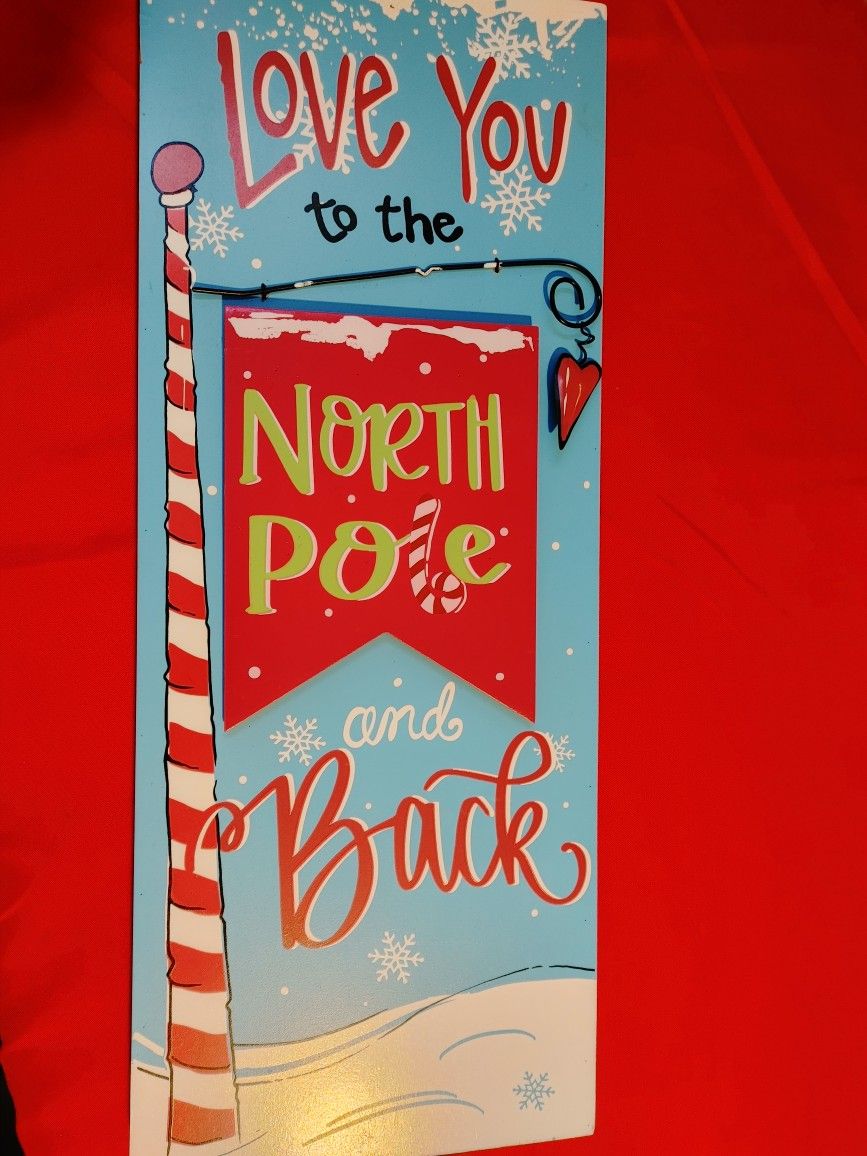Love You To The North Pole And Back Sign