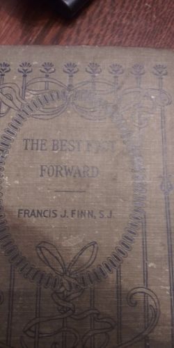 The Best Foot Forward By Francis J Finn SJ