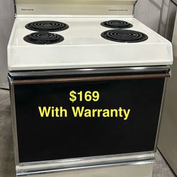 Electric, Cool Top Special!!! refurbished as well as scratch and did new starting at $169. All appliances come with warranties.