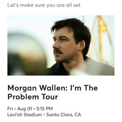 Morgan Wallen I Have Two Tickets Santa Clara