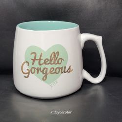 Hello Gorgeous Ceramic Large Coffee Mug Teal Interior Gold Mwahhh Speech Bubble