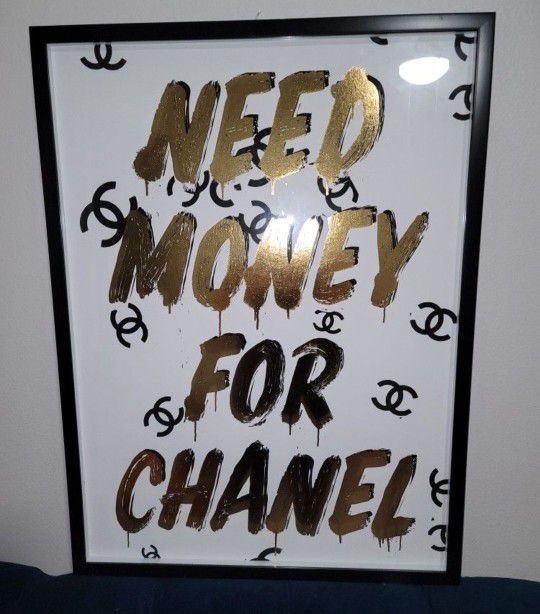 MIAMI OLIVER GAL 'NEED MONEY FOR CHANEL' FRAMED ART 32" x 24"