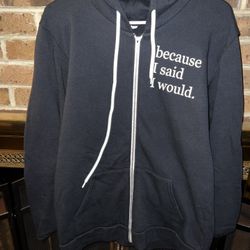 Adult Mens Lg full zip “because I said I would” movement to keep a promise 