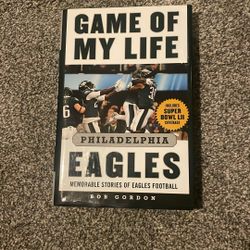 “Game Of My Life: Philadelphia Eagles Memorable Stories Of Eagles Football” 
