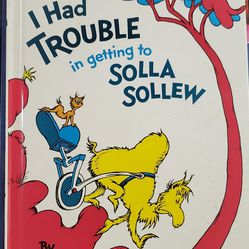 Vintage Dr.Seuss- I Had Trouble In Getting To Solla Sollew