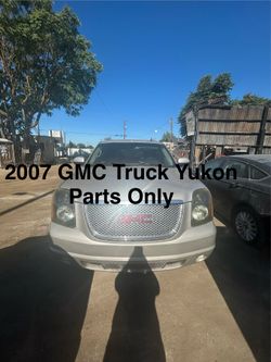 2007 GMC Truck Yukon Parts Only
