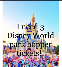 Disney World Tickets (I need)