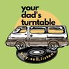 @yourdadsturntable