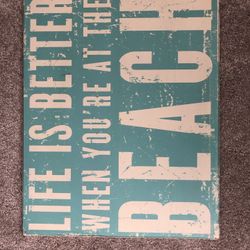 Life Is Better Beach Wood Sign