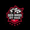 DOS BROS OFF ROAD 