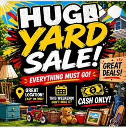 HUGE YARD SALE EVERYTHING  MUST GO ALMOST EVERYTHING $1 SATURDAY OCTOBER 16 9am to 2pm