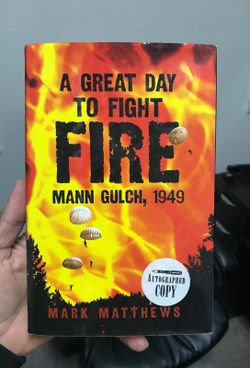 A Great Day To Fight Fire, Mann Gulch 1949