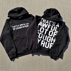 That’s a awful lot of cough syrup