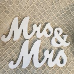 “Mrs & Mrs” Wedding Sign – $10 (Like New)